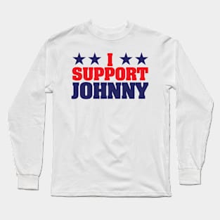 I Support Johnny Long Sleeve T-Shirt